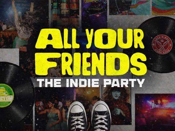 All Your Friends: The Indie Party