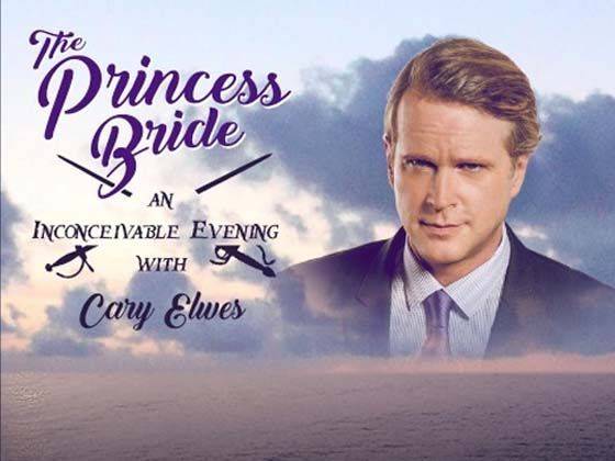 The Princess Bride - An Inconceivable Evening with Cary Elwes